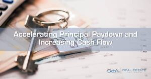 Accelerating Principal Pay down and Increasing Cash Flow