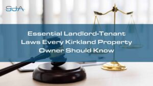 Essential Landlord Tenant Laws Every Kirkland Property Owner Should Know
