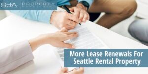 more lease renewals Seattle rental property